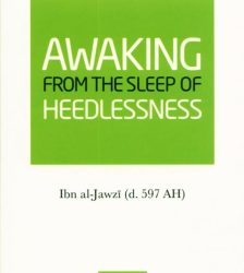 Awaking From the Sleep of the Heedlessness