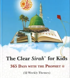 The Clear Sirah For Kids - 365 Days With The Prophet ﷺ | Hardcover